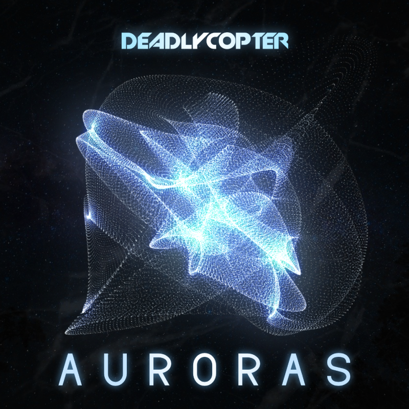 DeadlyCopter - Auroras